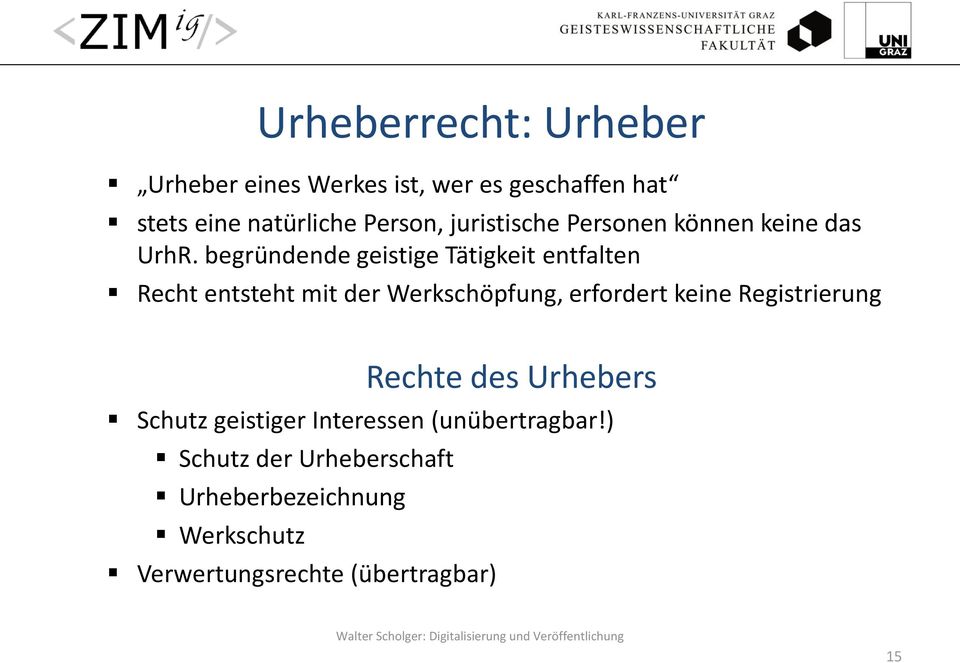 begründende geistige Tätigkeit entfalten Recht entsteht mit der Werkschöpfung, erfordert keine