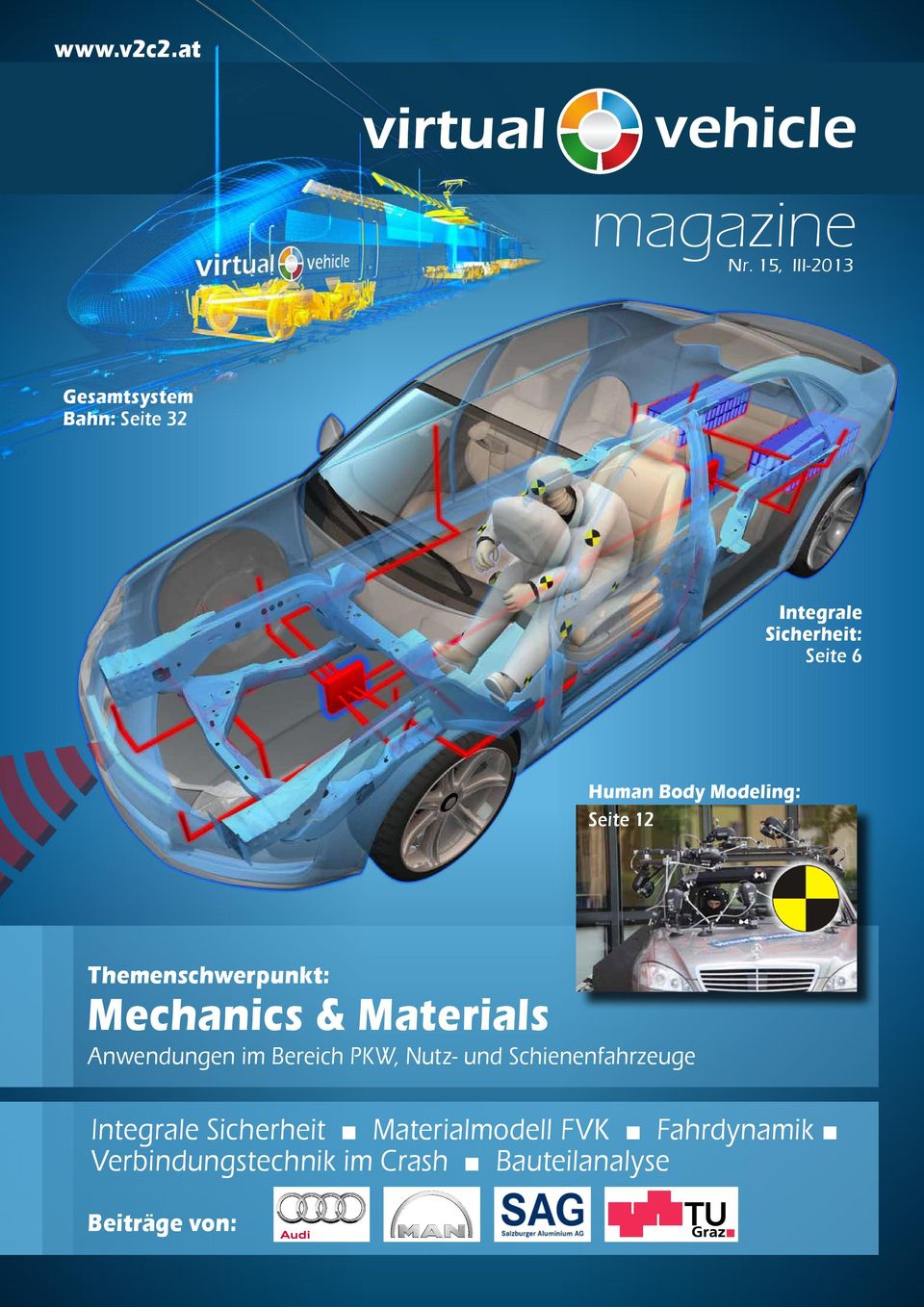 Modeling: Seite 12 Themenschwerpunkt: Mechanics & Materials Anwendungen im Bereich