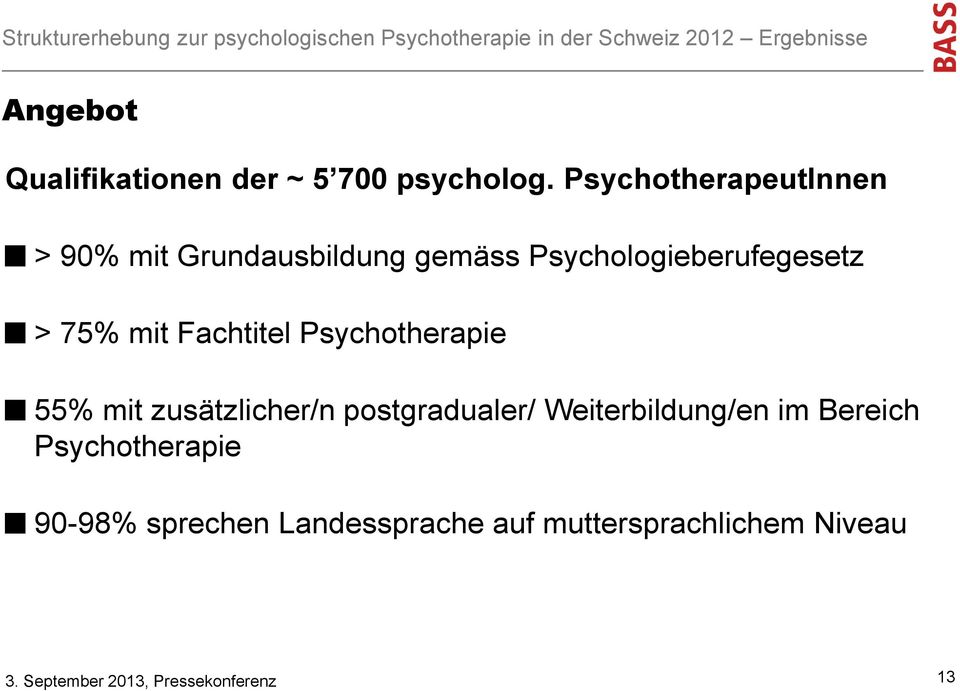 Psychologieberufegesetz > 75% mit Fachtitel Psychotherapie 55% mit