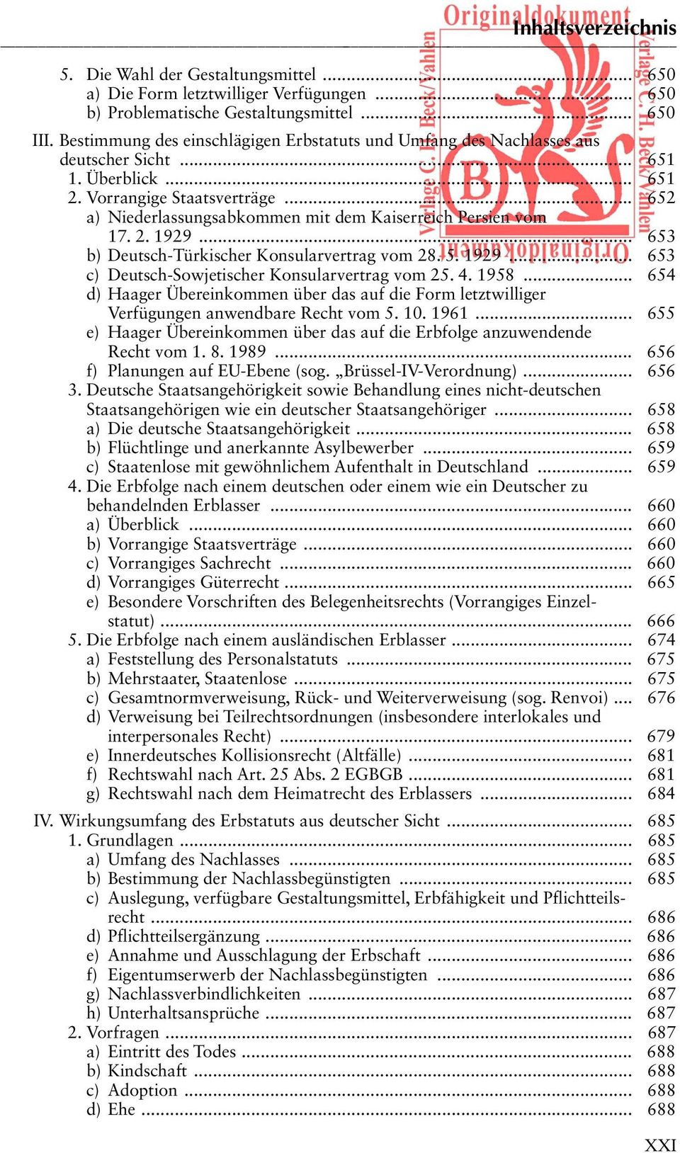 .. 652 a) Niederlassungsabkommen mit dem Kaiserreich Persien vom 17. 2. 1929... 653 b) Deutsch-Türkischer Konsularvertrag vom 28. 5. 1929... 653 c) Deutsch-Sowjetischer Konsularvertrag vom 25. 4.