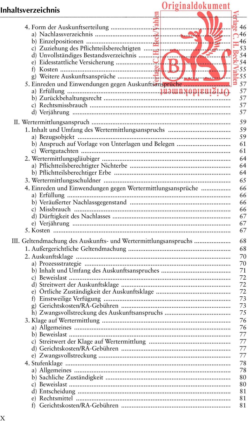 .. 57 c) Rechtsmissbrauch... 57 d) Verjährung... 57 II. Wertermittlungsanspruch... 59 1. Inhalt und Umfang des Wertermittlungsanspruchs... 59 a) Bezugsobjekt.