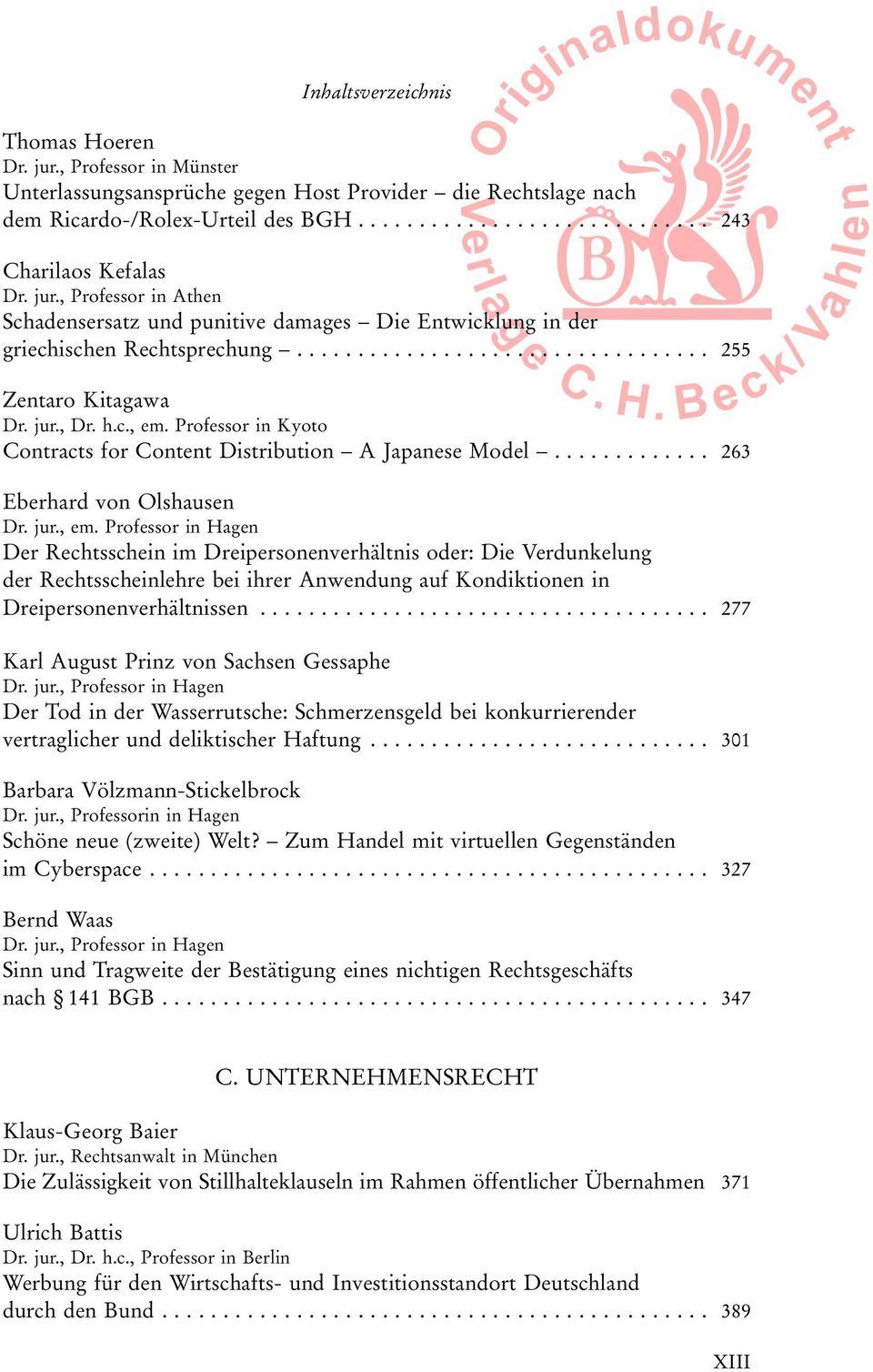 Professor in yoto Contracts for Content Distribution ± A Japanese Model ±... 263 Eberhard von Olshausen Dr. jur., em.