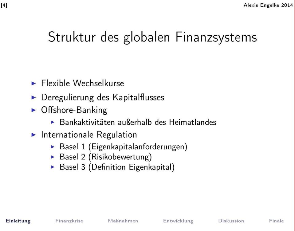 Bankaktivitäten auÿerhalb des Heimatlandes Internationale Regulation