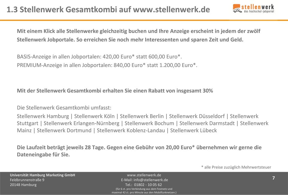 PREMIUM-Anzeige in allen Jobportalen: 840,00 Euro* statt 1.200,00 Euro*.