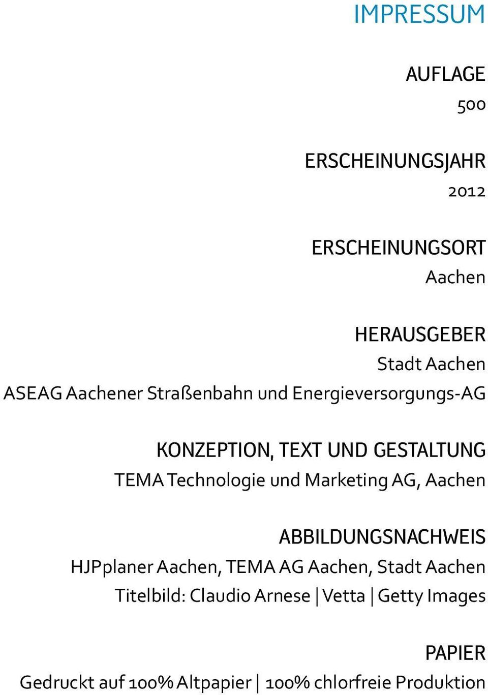 und Marketing AG, Aachen Abbildungsnachweis JPplaner Aachen, TEMA AG Aachen, Stadt Aachen