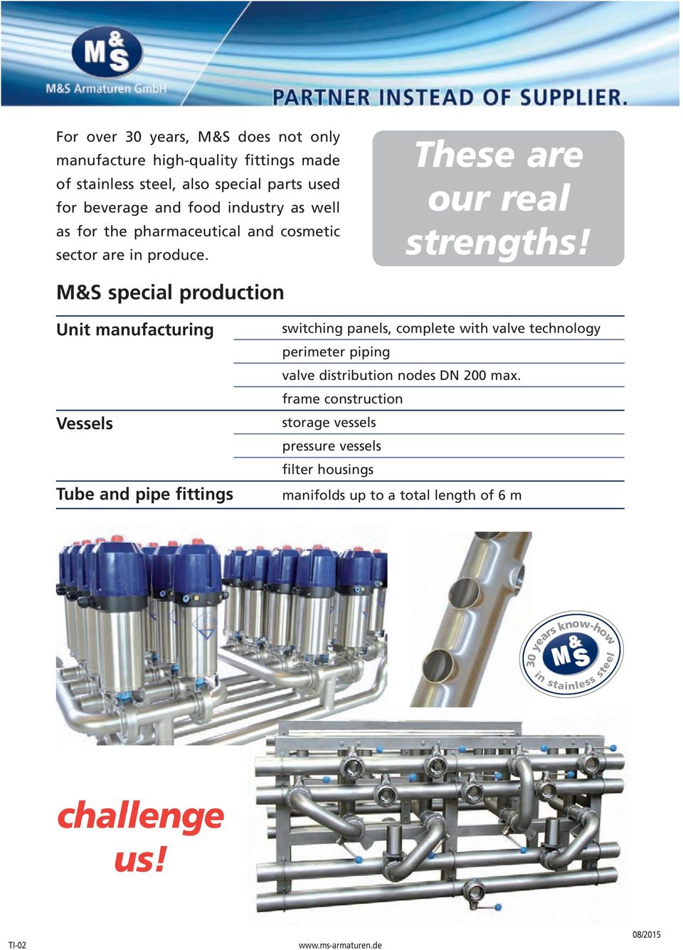 M&S special production Unit manufacturing Vessels Tube and pipe fittings switching panels, complete with valve technology perimeter piping valve