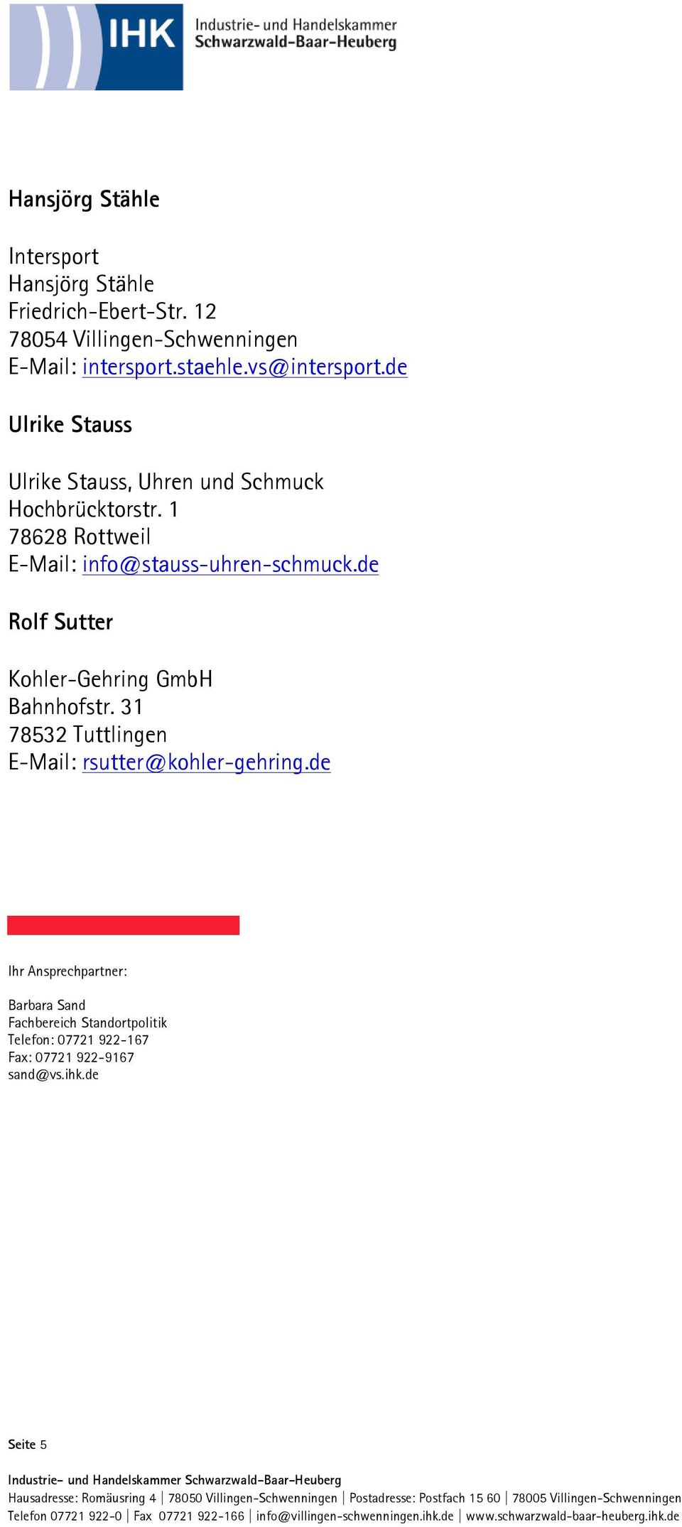 1 78628 Rottweil E-Mail: info@stauss-uhren-schmuck.de Rolf Sutter Kohler-Gehring GmbH Bahnhofstr.