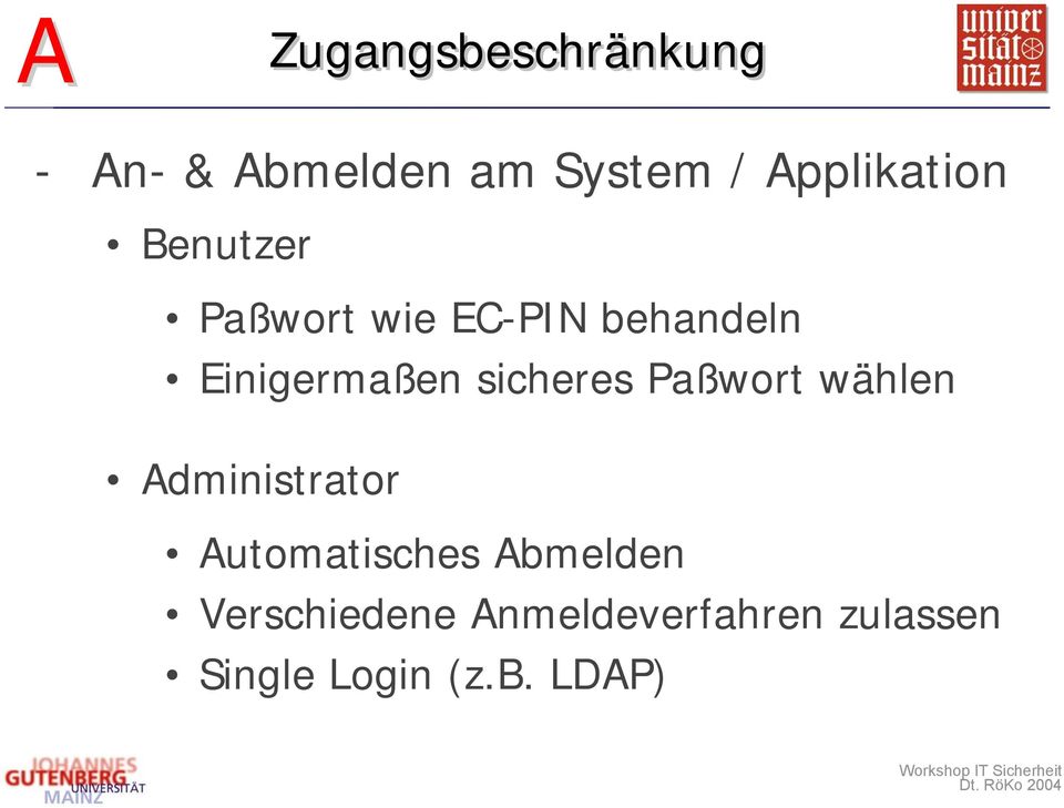 Einigermaßen sicheres Paßwort wählen Administrator