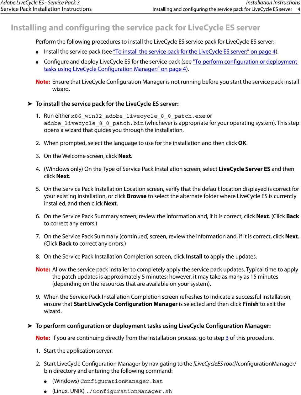 page 4). Configure and deploy LiveCycle ES for the service pack (see To perform configuration or deployment tasks using LiveCycle Configuration Manager: on page 4).