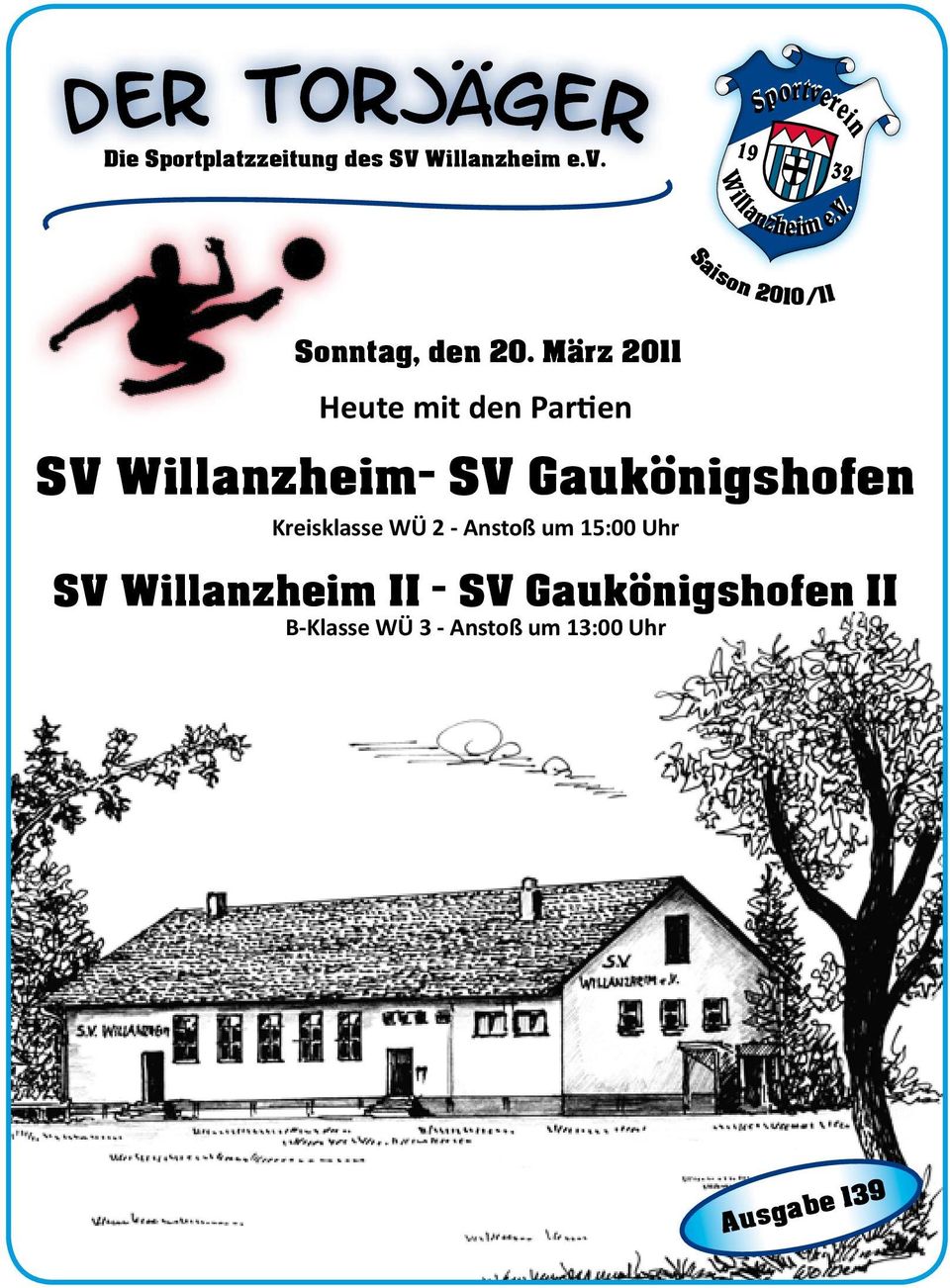 März 2011 Heute mit den Partien SV Willanzheim- SV Gaukönigshofen