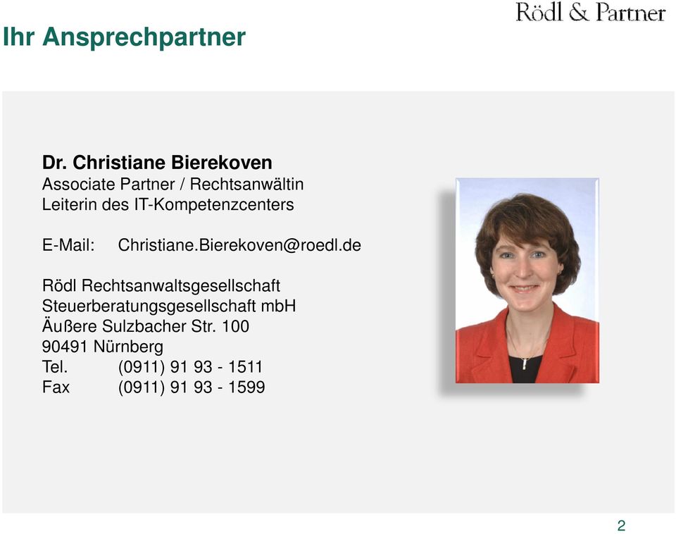 IT-Kompetenzcenters E-Mail: Christiane.Bierekoven@roedl.