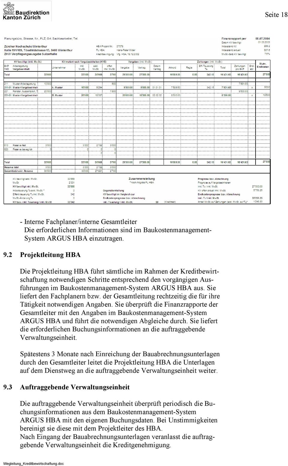 aus. Sie liefert den Fachplanern bzw. der Gesamtleitung rechtzeitig die für ihre Tätigkeit notwendigen Angaben.