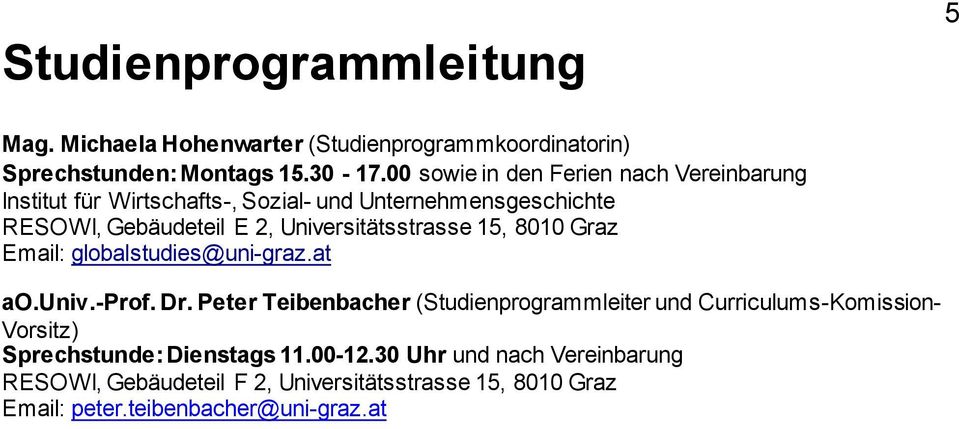 Universitätsstrasse 15, 8010 Graz Email: globalstudies@uni-graz.at ao.univ.-prof. Dr.