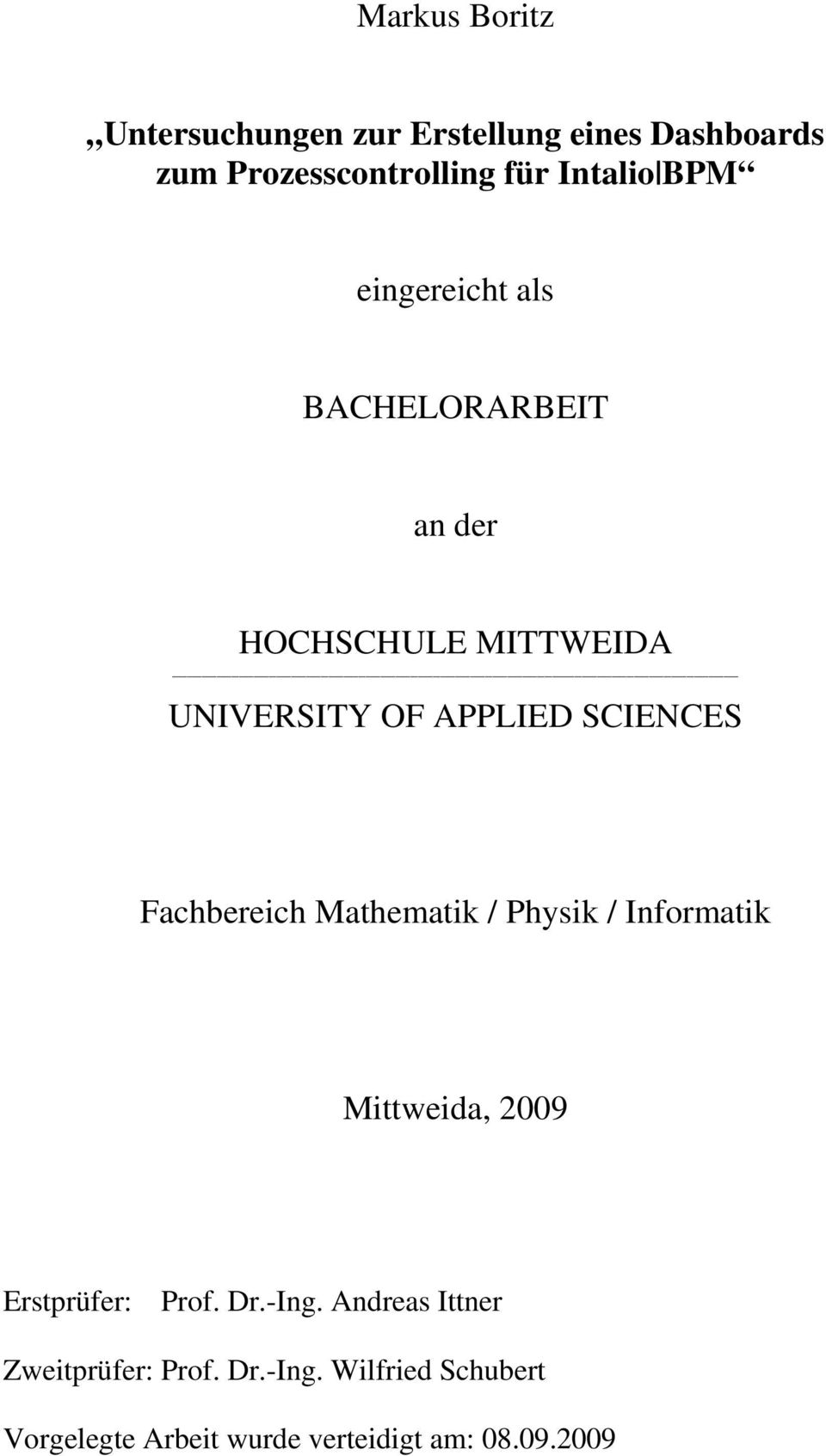 Fachbereich Mathematik / Physik / Informatik Mittweida, 2009 Erstprüfer: Prof. Dr.-Ing.