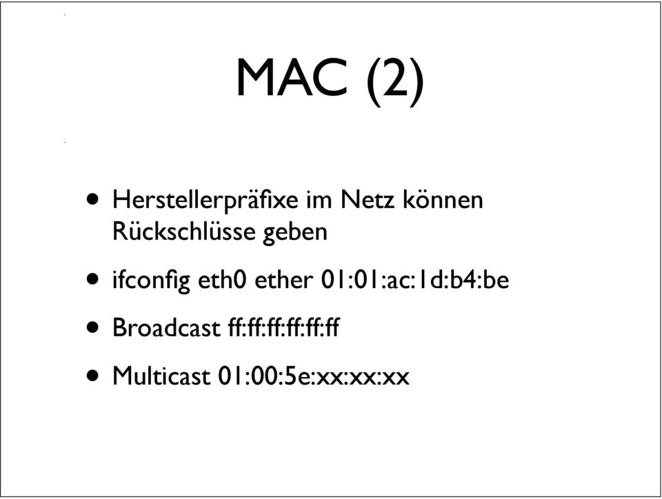 eth0 ether 01:01:ac:1d:b4:be Broadcast