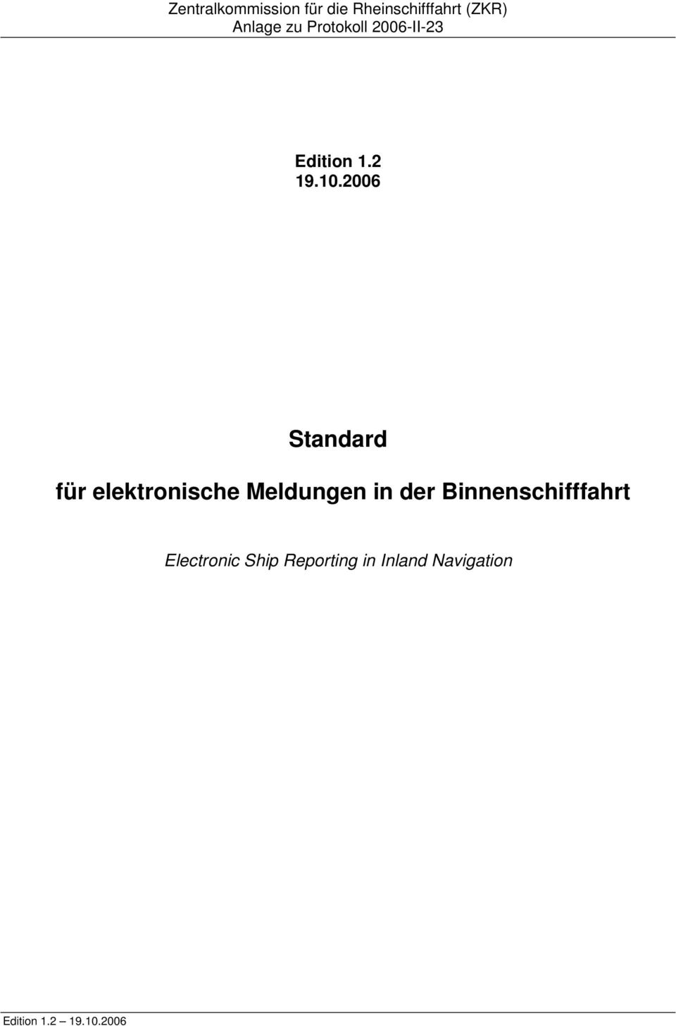 2006 Standard für elektronische Meldungen in der