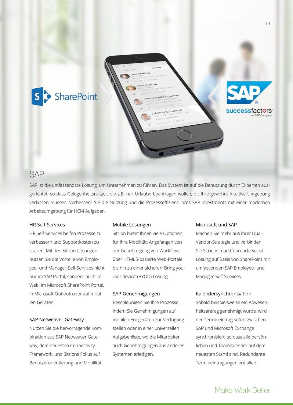 Verbessern Sie die Nutzung und die Prozesseffizienz Ihres SAP-Investments mit einer modernen Arbeitsumgebung für HCM Aufgaben.