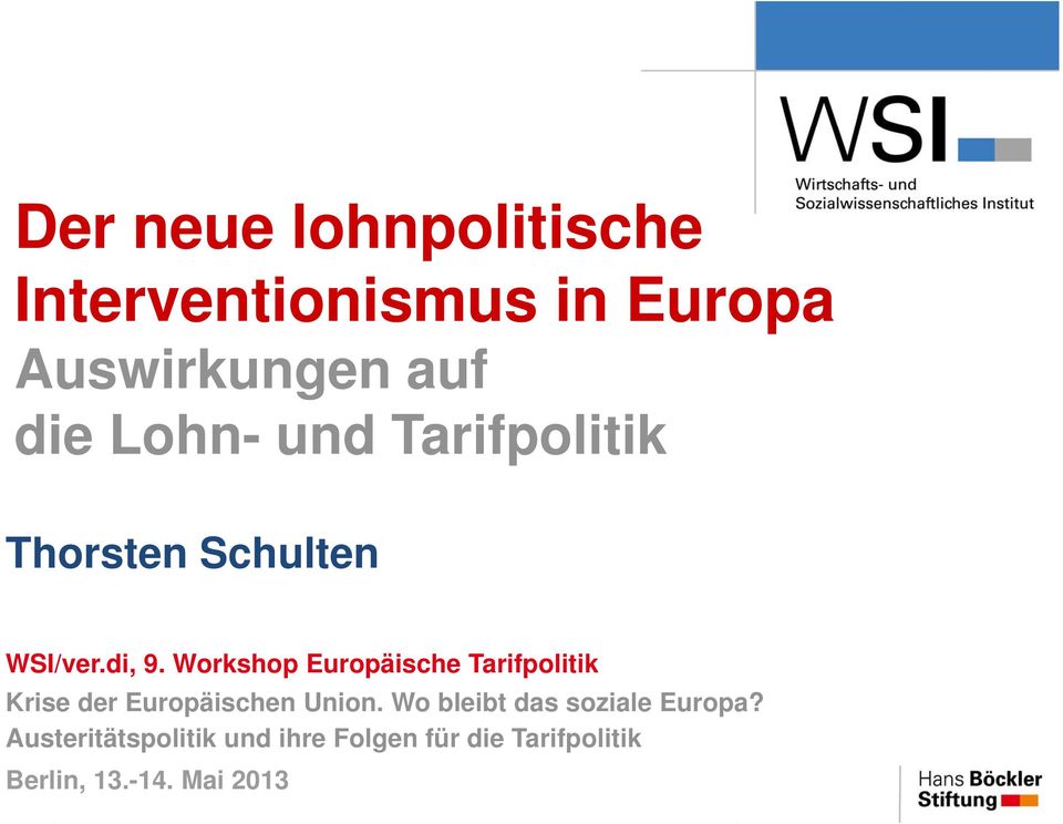 Workshop Europäische Tarifpolitik Krise der Europäischen Union.