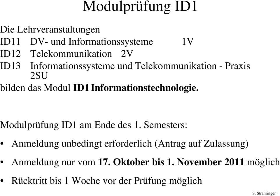 Informationstechnologie. Modulprüfung ID1 am Ende des 1.