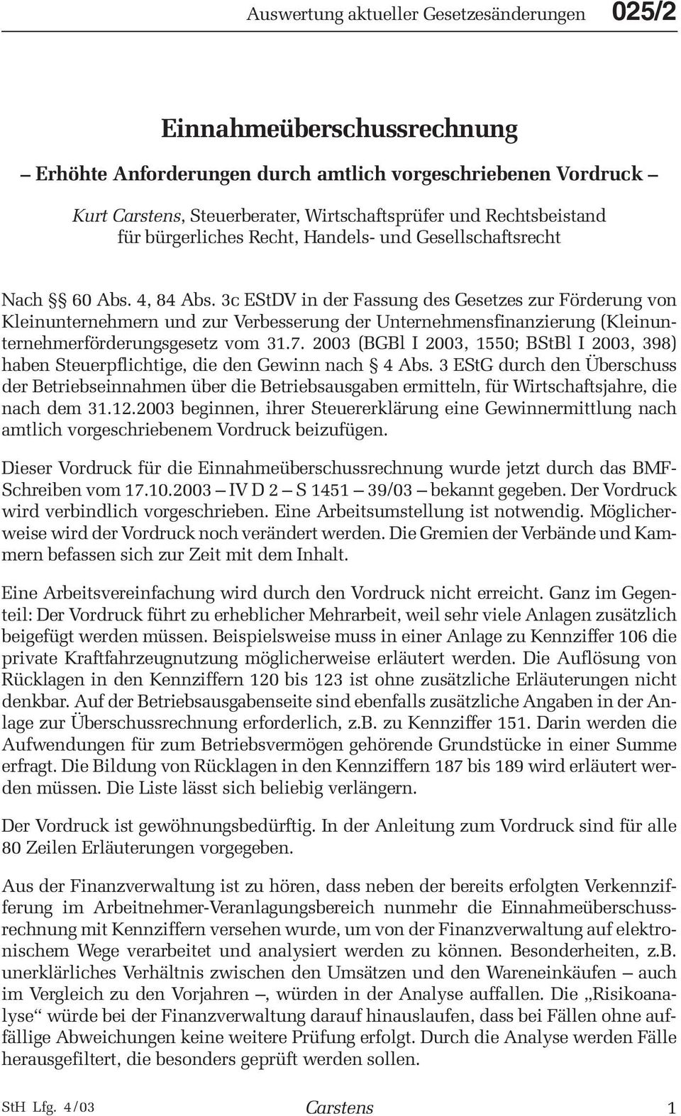 3c EStDV in der Fassung des Gesetzes zur Förderung von Kleinunternehmern und zur Verbesserung der Unternehmensfinanzierung (Kleinunternehmerförderungsgesetz vom 31.7.