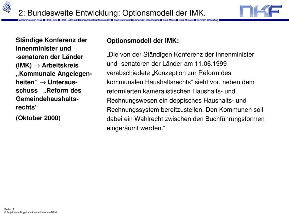 (Oktober 2000) Optionsmodell der IMK: Die von der Ständigen Konferenz der Innenminister und -senatoren der Länder am 11.06.