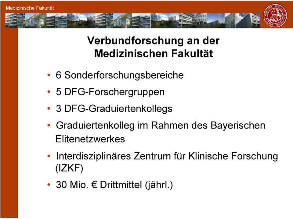 DFG-Graduiertenkollegs Graduiertenkolleg im Rahmen des Bayerischen