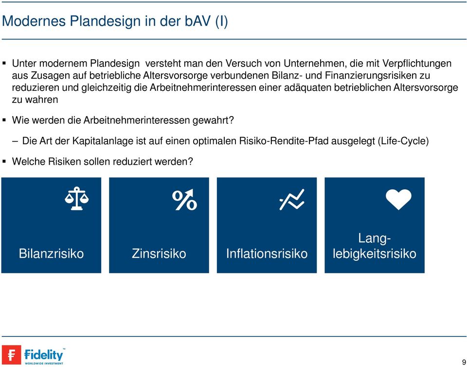 adäquaten betrieblichen Altersvorsorge zu wahren Wie werden die Arbeitnehmerinteressen gewahrt?