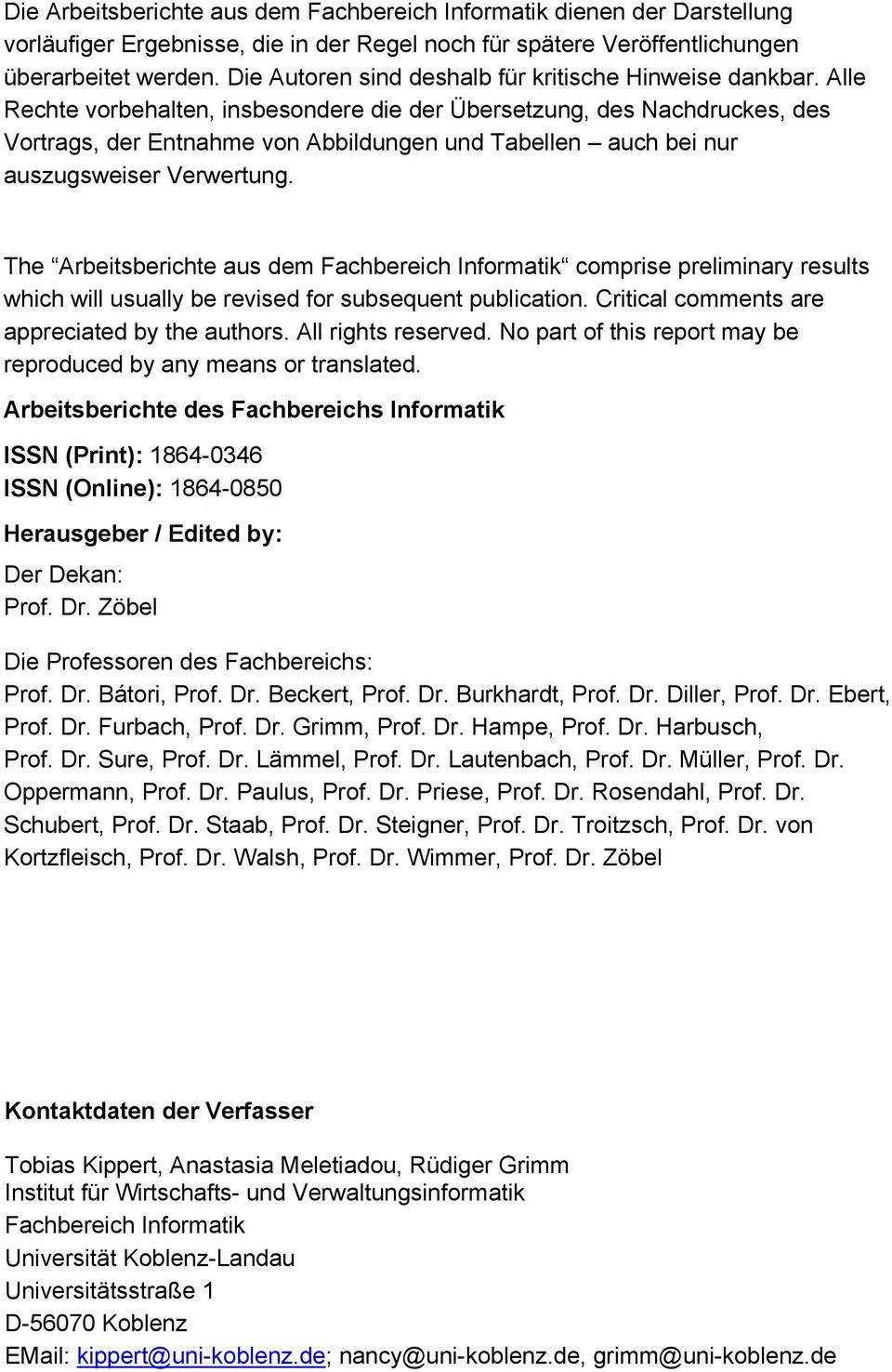 Alle Rechte vorbehalten, insbesondere die der Übersetzung, des Nachdruckes, des Vortrags, der Entnahme von Abbildungen und Tabellen auch bei nur auszugsweiser Verwertung.