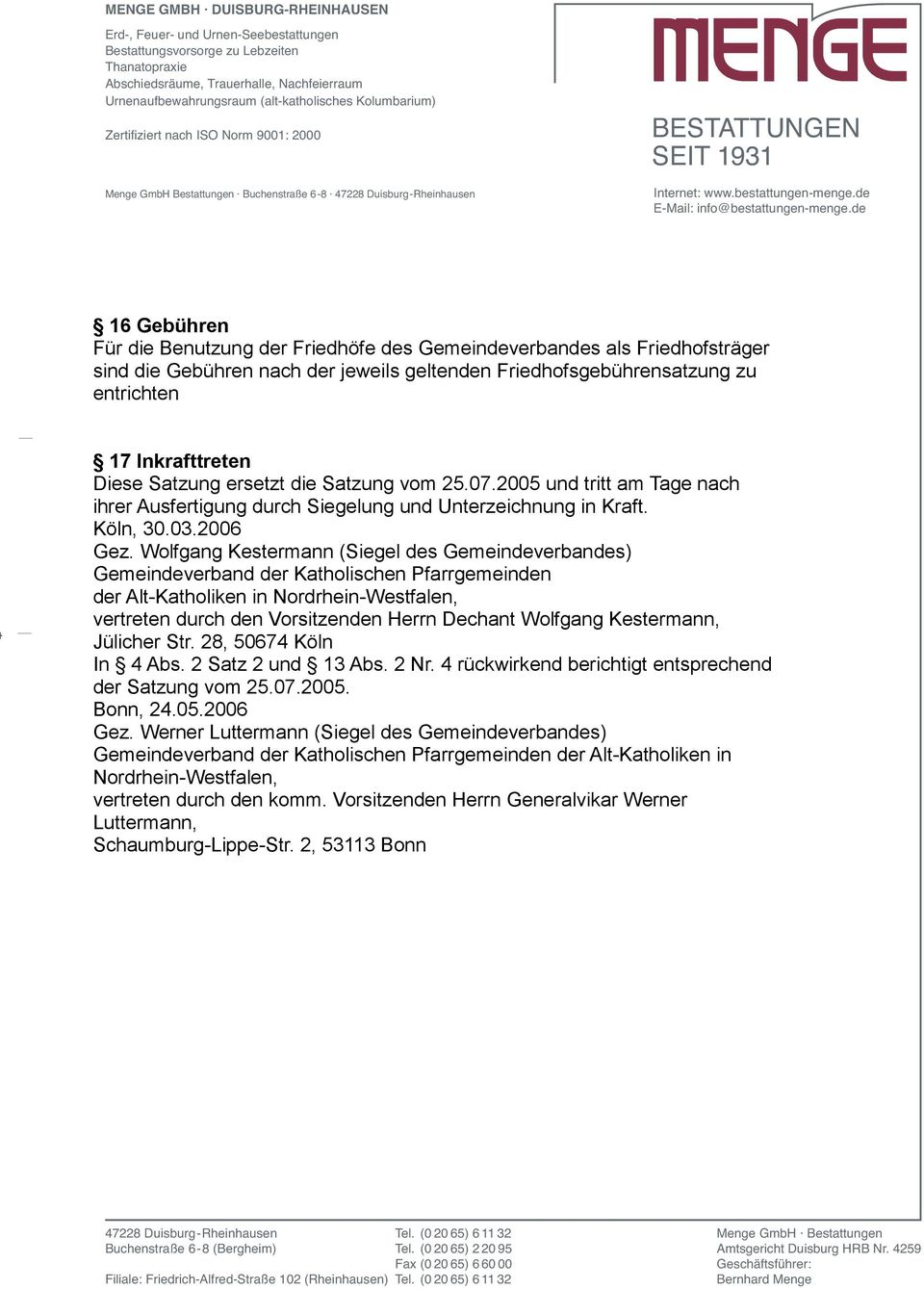 Wolfgang Kestermann (Siegel des Gemeindeverbandes) Gemeindeverband der Katholischen Pfarrgemeinden der Alt-Katholiken in Nordrhein-Westfalen, vertreten durch den Vorsitzenden Herrn Dechant Wolfgang