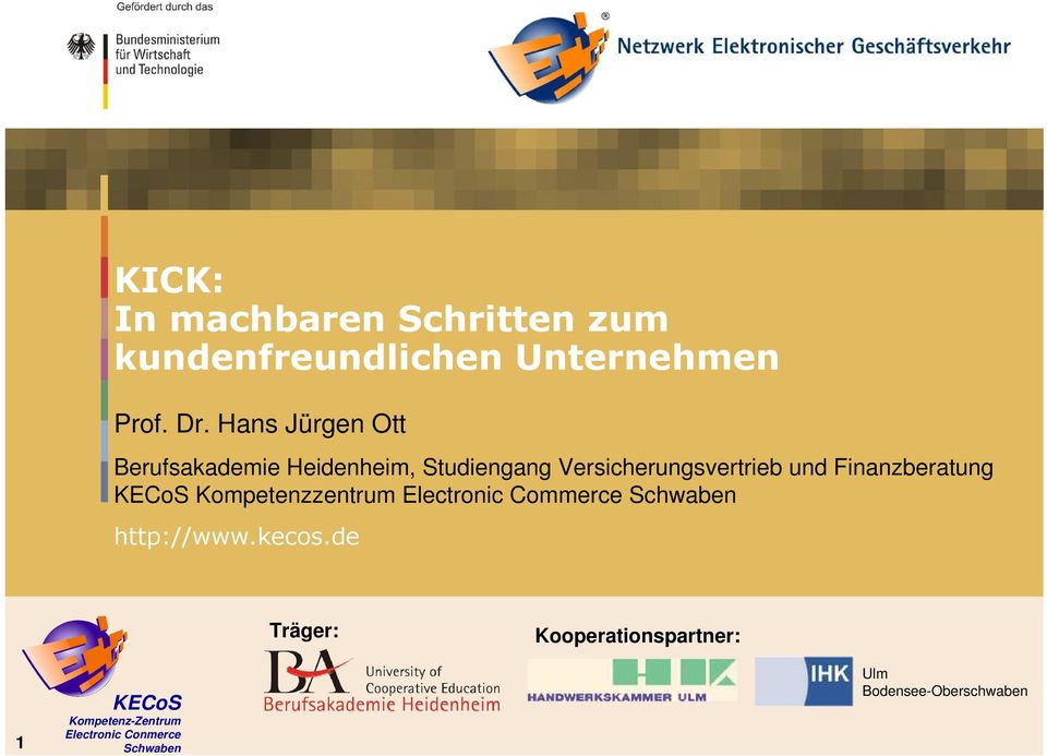 Finanzberatung KECoS Kompetenzzentrum Electronic Commerce Schwaben http://www.kecos.