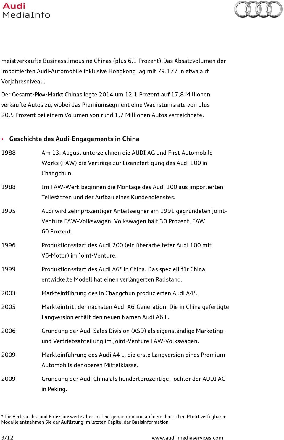 Millionen Autos verzeichnete. Geschichte des Audi-Engagements in China 1988 Am 13.