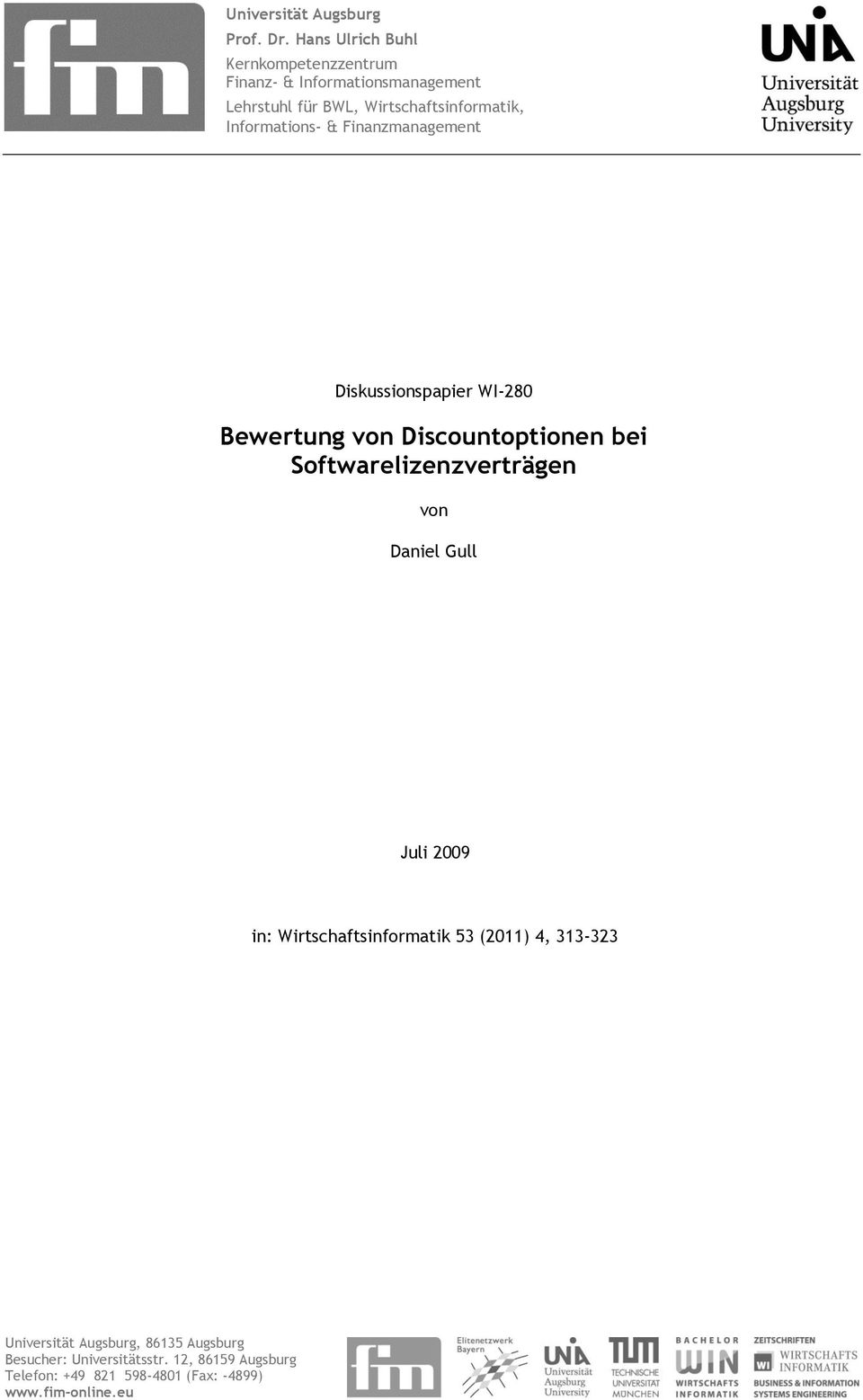 Informations- & Finanzmanagement Diskussionspapier WI-280 Bewertung von Discountoptionen bei Softwarelizenzverträgen