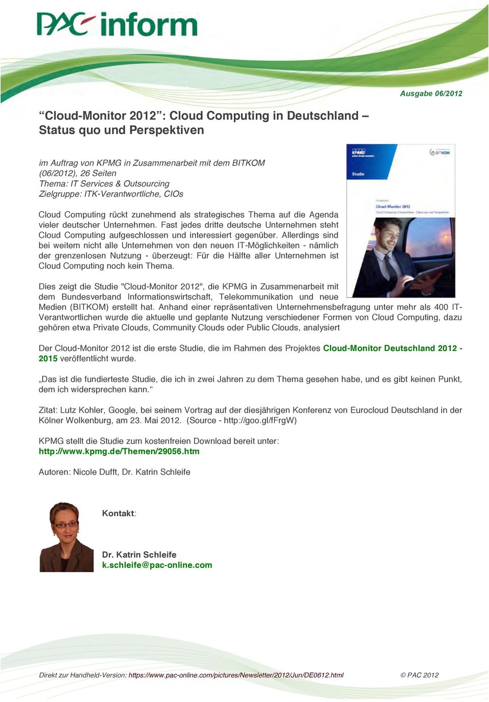 Fast jedes dritte deutsche Unternehmen steht Cloud Computing aufgeschlossen und interessiert gegenüber.