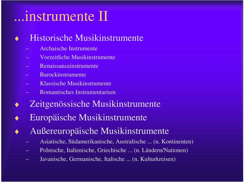 Musikinstrumente Europäische Musikinstrumente Außereuropäische Musikinstrumente Asiatische, Südamerikanische,