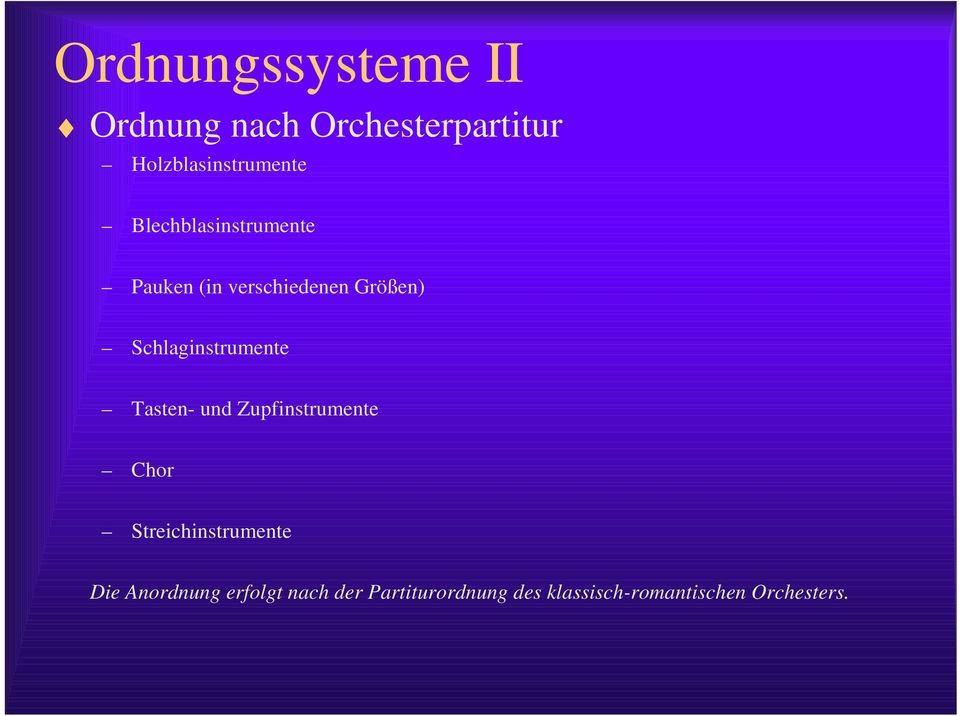 Schlaginstrumente Tasten- und Zupfinstrumente Chor Streichinstrumente