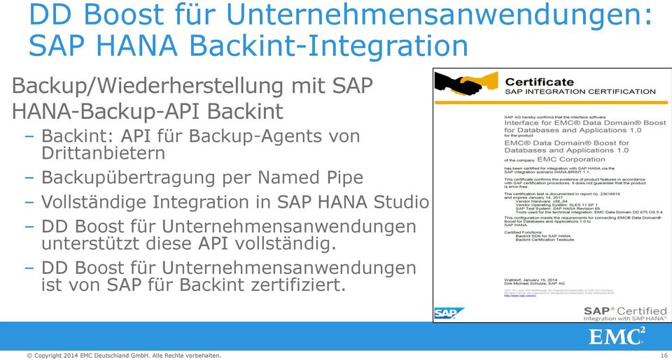 Vollständige Integration in SAP HANA Studio DD Boost für Unternehmensanwendungen unterstützt
