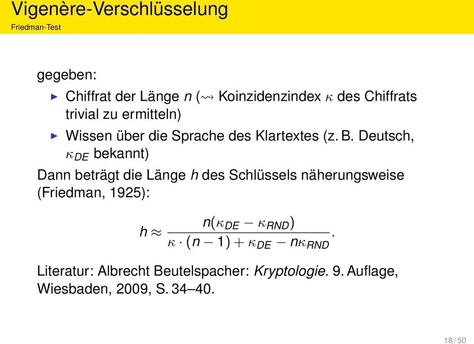 Deutsch, κ DE bekannt) Dann beträgt die Länge h des Schlüssels näherungsweise (Friedman, 1925): h
