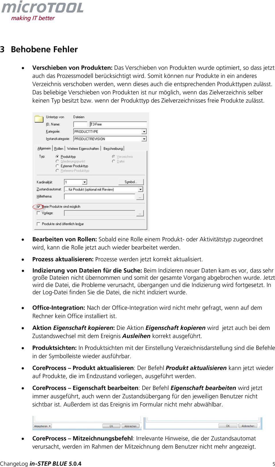 Das beliebige Verschieben von Produkten ist nur möglich, wenn das Zielverzeichnis selber keinen Typ besitzt bzw. wenn der Produkttyp des Zielverzeichnisses freie Produkte zulässt.