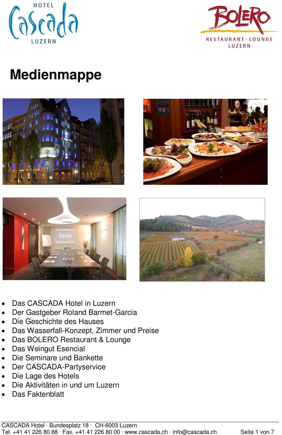 Bankette Der CASCADA-Partyservice Die Lage des Hotels Die Aktivitäten in und um Luzern Das Faktenblatt CASCADA