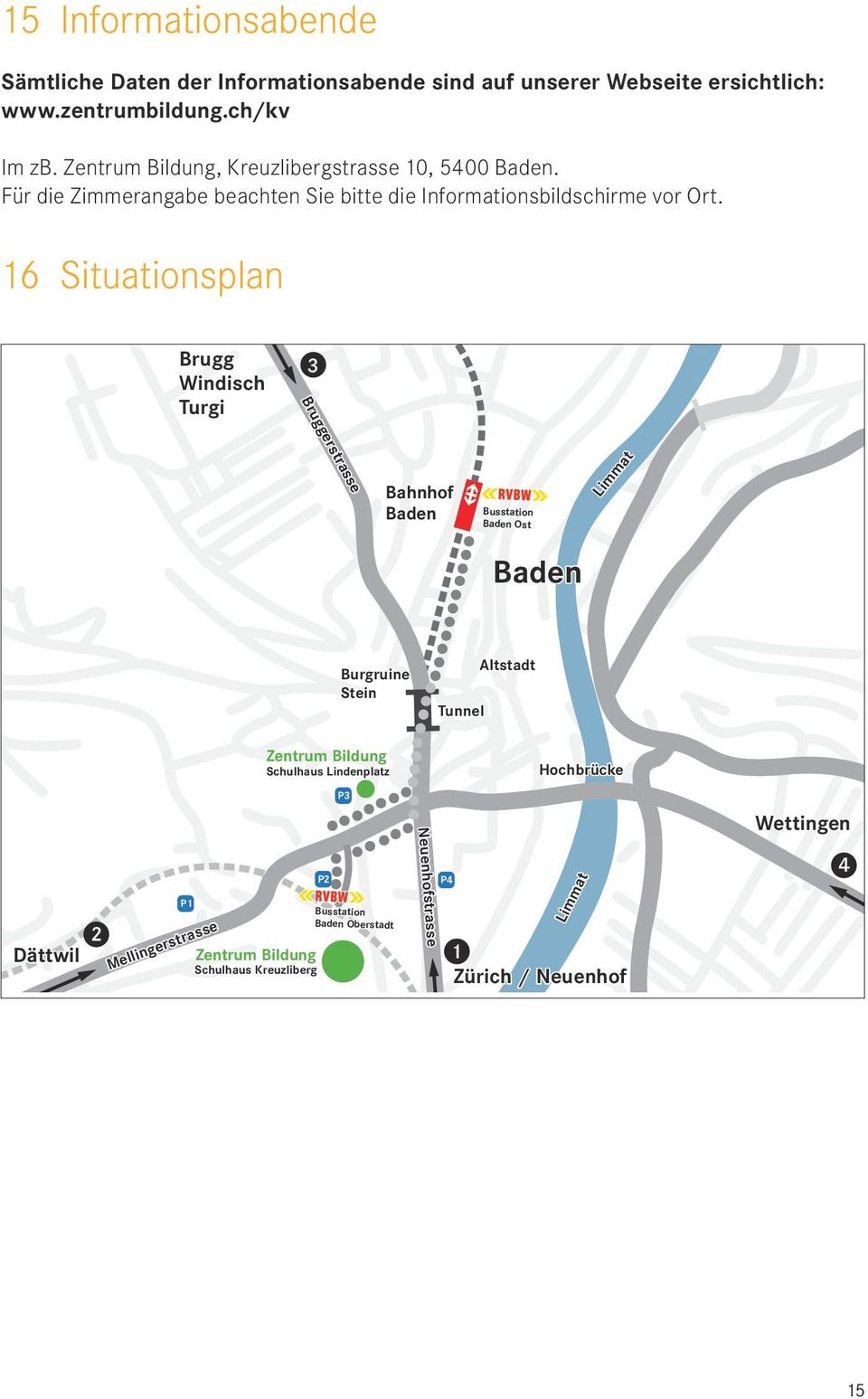16 Situationsplan Brugg Windisch Turgi 3 Bruggerstrasse Bahnhof Baden Busstation Baden Ost Limmat Baden Burgruine Stein Altstadt Tunnel Zentrum Bildung
