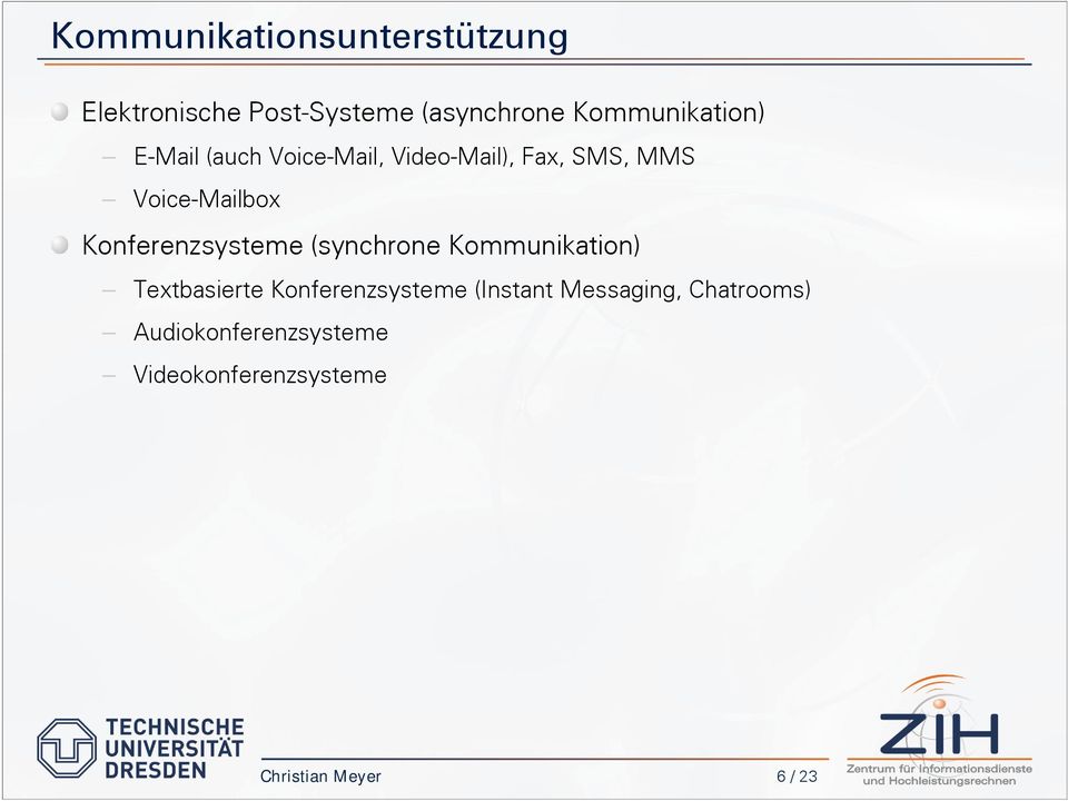 Voice-Mailbox Konferenzsysteme (synchrone Kommunikation) Textbasierte