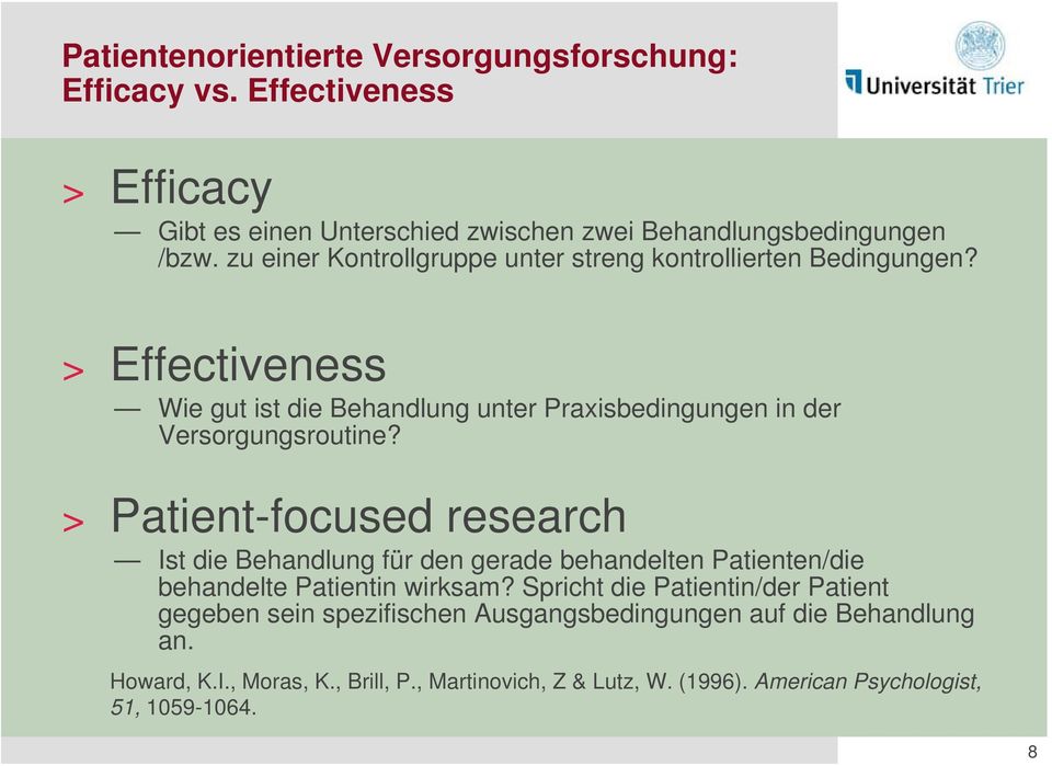 > Patient-focused research Ist die Behandlung für den gerade behandelten Patienten/die behandelte Patientin wirksam?
