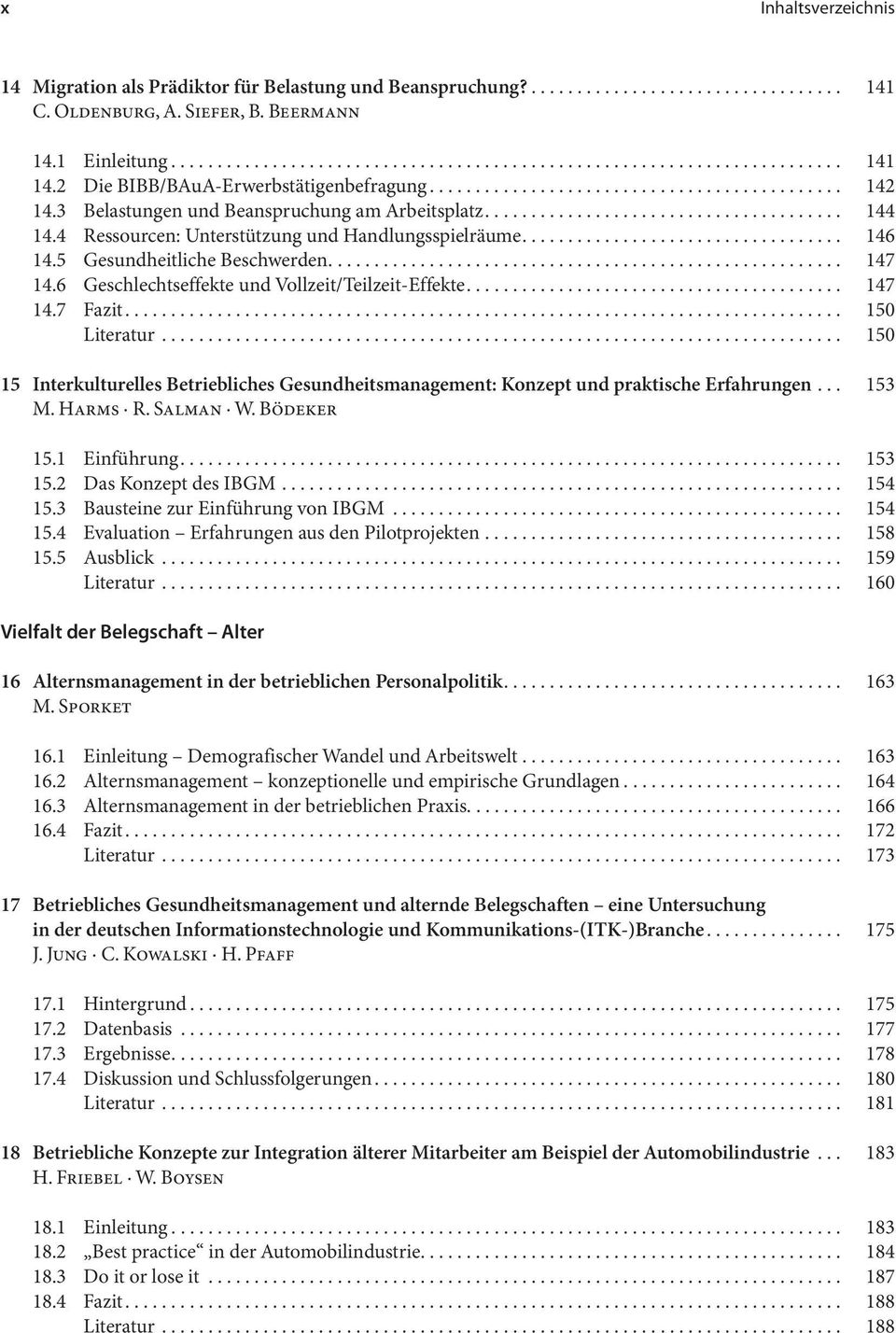 6 Geschlechtseffekte und Vollzeit/Teilzeit-Effekte.... 147 14.7 Fazit... 150 Literatur... 150 15 Interkulturelles Betriebliches Gesundheits management: Konzept und praktische Erfahrungen... 153 M.