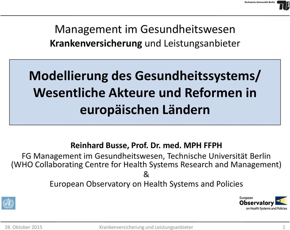 MPH FFPH FG Management im Gesundheitswesen, Technische Universität Berlin (WHO Collaborating Centre for