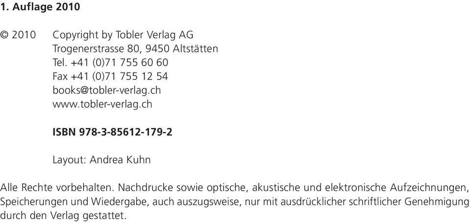 ch www.tobler-verlag.ch ISBN 978-3-85612-179-2 Layout: Andrea Kuhn Alle Rechte vorbehalten.