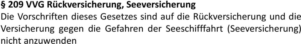 Rückversicherung und die Versicherung gegen die