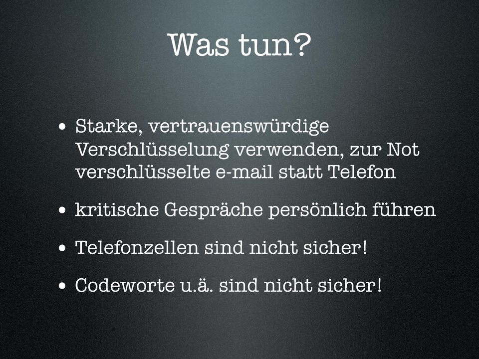 zur Not verschlüsselte e-mail statt Telefon