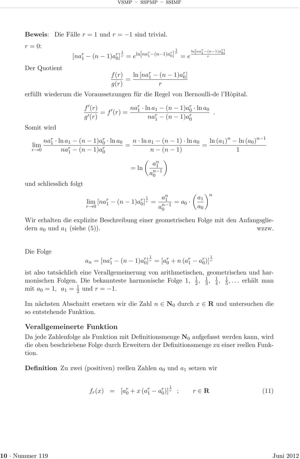 0 na (n )a 0 und schliesslich folgt f 0 () g 0 () f 0 () na ln a (n )a 0 ln na (n )a 0 n ln a (n ) ln n (n ) a n ln a n 0!0 [na (n )a 0] a n a n 0.