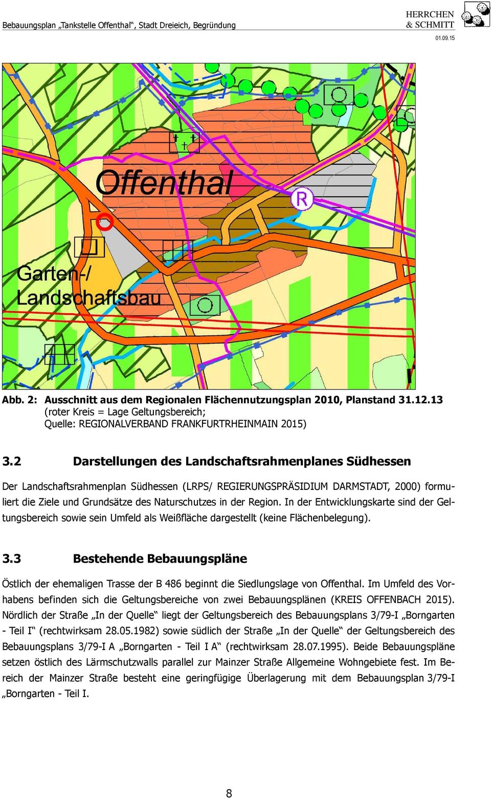 Region. In der Entwicklungskarte sind der Geltungsbereich sowie sein Umfeld als Weißfläche dargestellt (keine Flächenbelegung). 3.