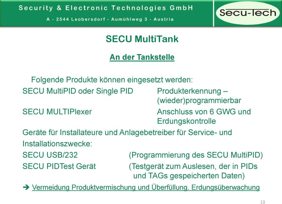 Anlagebetreiber für Service- und Installationszwecke: SECU USB/232 SECU PIDTest Gerät (Programmierung des SECU